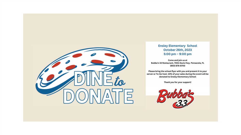 Dine to Donate at Bubba's 33 7001 Davis Hwy October 26 5-9PM for a portion of the sales donated